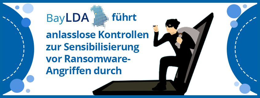 assets/images/1/BayLDA-fuehrt-anlasslose-Kontrollen-zur-Sensibilisierung-von-Ransomware-Angriffen-durch-fb037d94.png