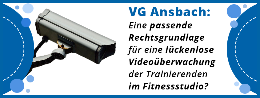 assets/images/1/VG-Ansbach-Eine-passende-Rechtsgrundlage-fuer-eine-lueckenlose-Videoueberwachung-der-Trainierenden-im-Fitnessstudio-090af773.png