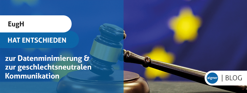 /assets/images/3/THUMBNAIL_20250403_Blogbeitrag_EuGH-Urteil%20zur%20Datenminimierung%20und%20zur%20geschlechtsneutralen%20Kommunikation_NB-z8zmh7p5j6wcarp.png