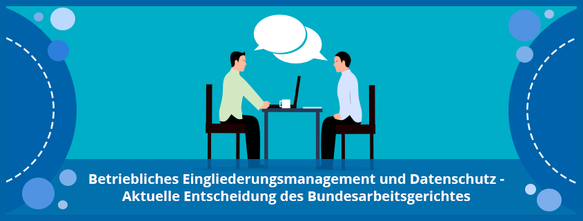 assets/images/5/Betriebliches%20Eingliederungsmanagement%20und%20Datenschutz%20-%20Aktuelle%20Entscheidung%20des%20Bundesarbeitsgerichtes-a4e29a45.png