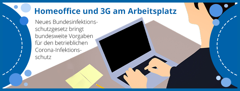 assets/images/5/Homeoffice-und-3G-am-Arbeitsplatz-Neues-Bundesinfektionsschutzgesetz-bringt-bundesweite-Vorgaben-fuer-den-betrieblichen-Corona-Infektionsschutz-e00a5d02.png