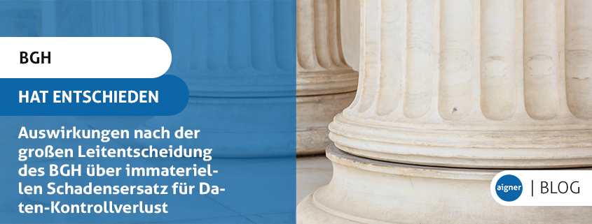 /assets/images/5/THUMBNAIL_20250527_Blogbeitrag_Auswirkungen%20nach%20der%20gro%C3%9Fen%20Leitentscheidung%20des%20BGH%20%C3%BCber%20immateriellen%20Schadensersatz%20f%C3%BCr%20Daten-Kontrollverlust_FK-dep3fwgcj7by5w9.png