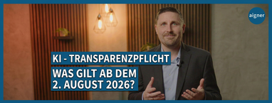 /assets/images/9/THUMBNAIL_20260731_VIDEO_KI-Transparenzpflicht_JH-dxyz3ah3a1vzbmm.png