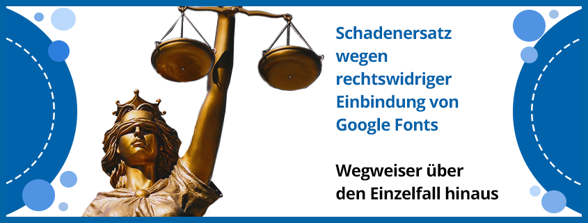 assets/images/a/Schadenersatz-wegen-rechtswidriger-Einbindung-von-Google-Fonts-Wegweiser-ueber-den-Einzelfall-hinaus-1-34cfa421.png