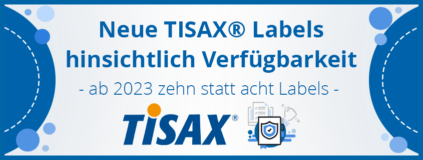 assets/images/b/Neue%20TISAX%C2%AE%20Labels%20hinsichtlich%20Verf%C3%BCgbarkeit%20%E2%80%93%20ab%202023%20zehn%20statt%20acht%20Labels-4af837cb.png