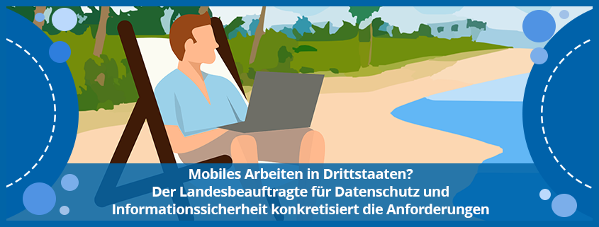 assets/images/c/Mobiles%20Arbeiten%20in%20Drittstaaten%20-%20Der%20Landesbeauftragte%20f%C3%BCr%20Datenschutz%20und%20Informationssicherheit%20konkretisiert%20die%20Anforderungen-a2acc0c4.png